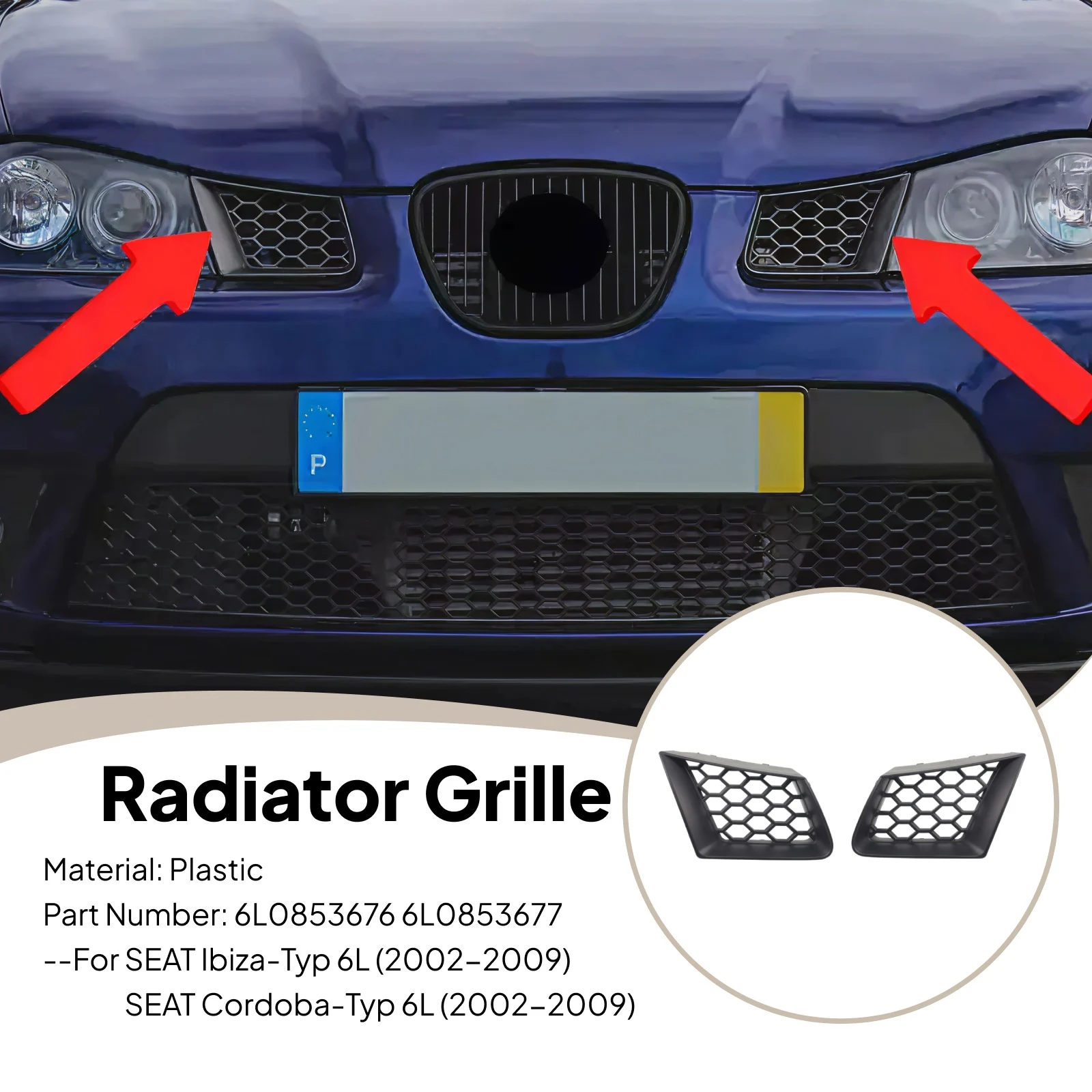 Решетка радиатора 6L0853676 6L0853677 Декоративная передняя решетка автомобиля для SEAT Ibiza-type 6L 2002-2009, SEAT Cordoba-Type 6L 2002-2009
Решетка радиатора 6L0853676 6L0853677 Декоративная передняя решетка автомобиля для SEAT Ibiza-type 6L 2002-2009, SEAT Cordoba-Type 6L 2002-2009