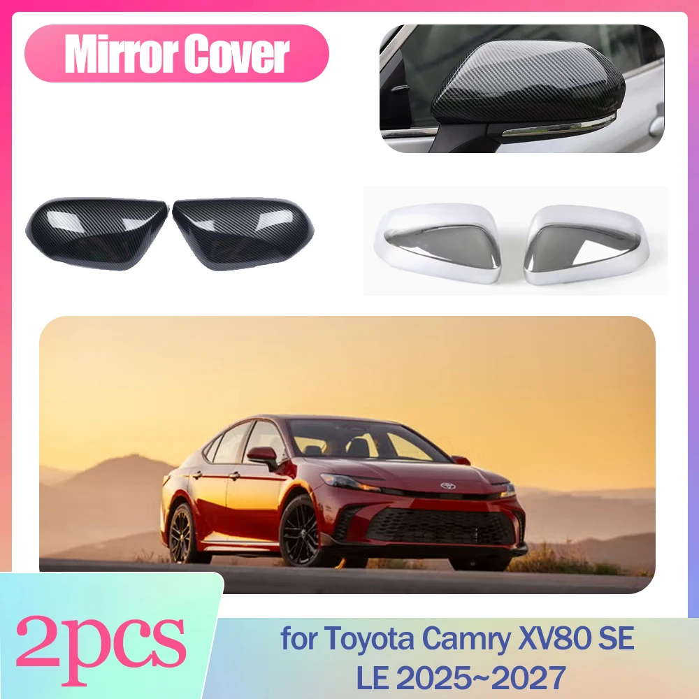 Car Mirror Cover for Toyota Camry XV80 SE LE 2025~2027 Cap Wing Carbon Fiber Black Chrome Trim Shell Sticker Part Accessories
Car Mirror Cover for Toyota Camry XV80 SE LE 2025~2027 Cap Wing Carbon Fiber Black Chrome Trim Shell Sticker Part Accessories