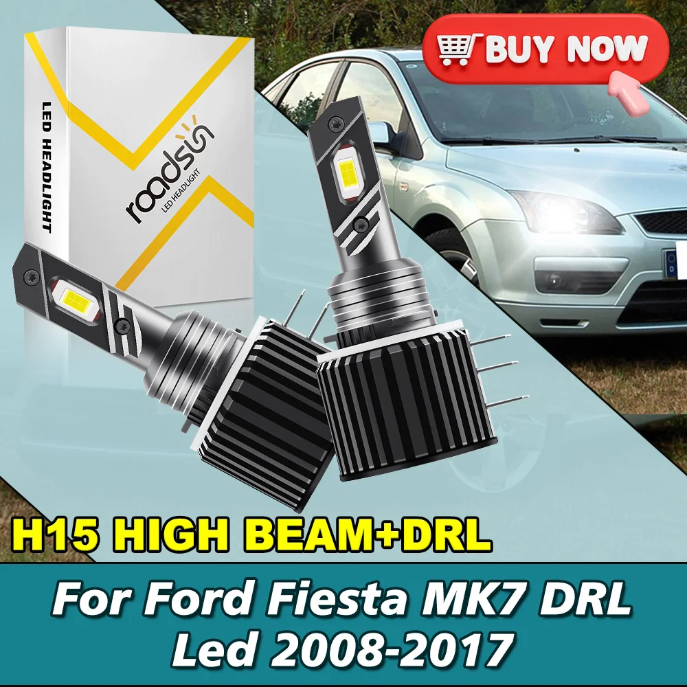 Для Ford Fiesta MK7 DRL Led 2008-2017 Автомобильные лампы H15 6000K Белый 30000LM Дальние лучи DRL Дневные ходовые огни Бесплатно 2 шт.
Для Ford Fiesta MK7 DRL Led 2008-2017 Автомобильные лампы H15 6000K Белый 30000LM Дальние лучи DRL Дневные ходовые огни Бесплатно 2 шт.