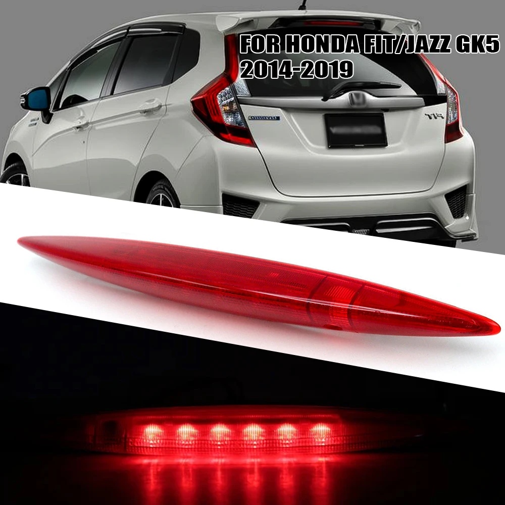 For Honda Fit/Jazz GK5 LED High Mount Stop Light 3rd Brake Lamp Car Accessory Additional Tail Light for 2014-2019 Models
For Honda Fit/Jazz GK5 LED High Mount Stop Light 3rd Brake Lamp Car Accessory Additional Tail Light for 2014-2019 Models