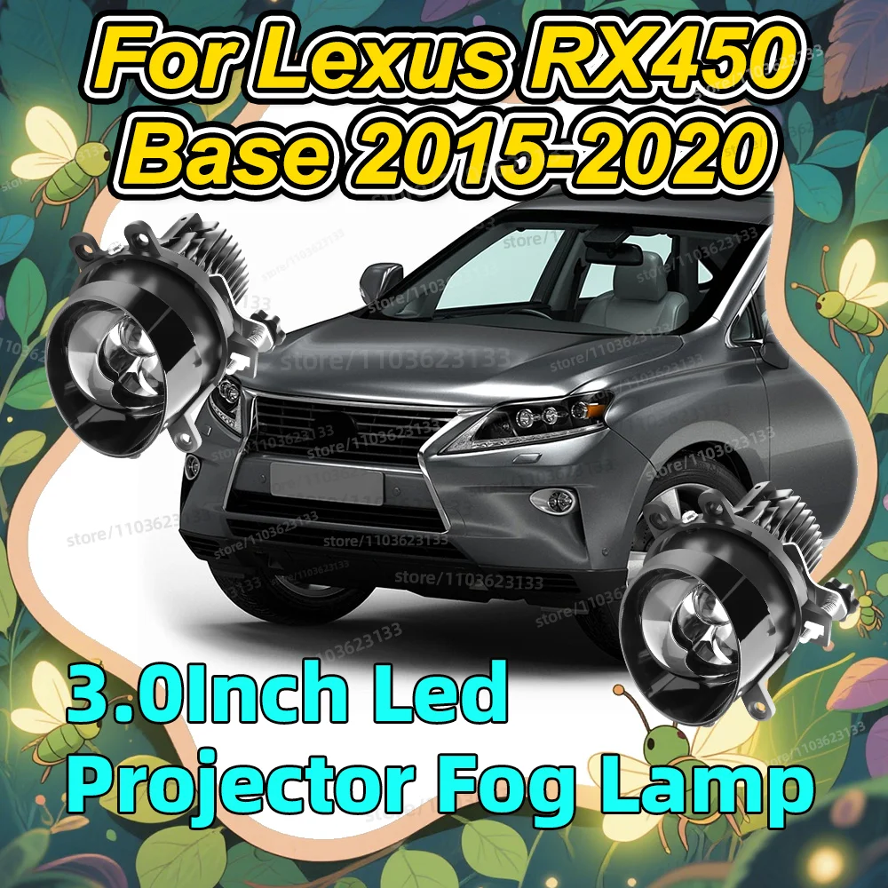 3 inch Fog Light H11 LED Fog Projector Lens For Lexus RX450 Base 2015 2016 2017 2018 2019 2020 
3 inch Fog Light H11 LED Fog Projector Lens For Lexus RX450 Base 2015 2016 2017 2018 2019 2020