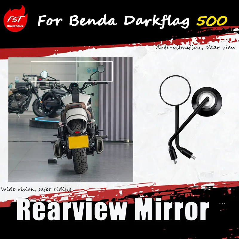 For Benda Darkflag 500 original accessories - rearview mirror, motorcycle reflective mirror, original reversing mirror
For Benda Darkflag 500 original accessories - rearview mirror, motorcycle reflective mirror, original reversing mirror