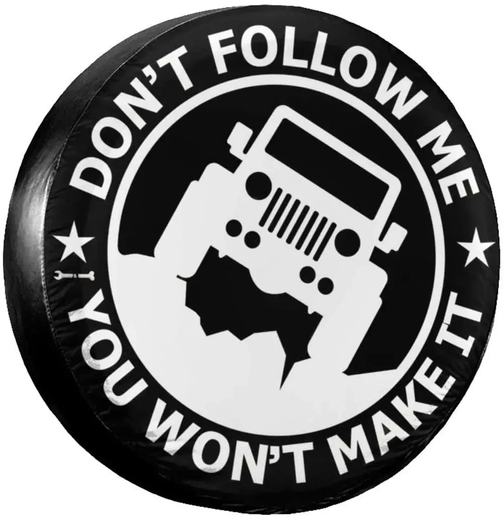 Don't Follow Me You Won't Make It Tire Covers, Universal Fit Dustproof Sunscreen Weatherproof Spare Tire Protecto
Don't Follow Me You Won't Make It Tire Covers, Universal Fit Dustproof Sunscreen Weatherproof Spare Tire Protecto