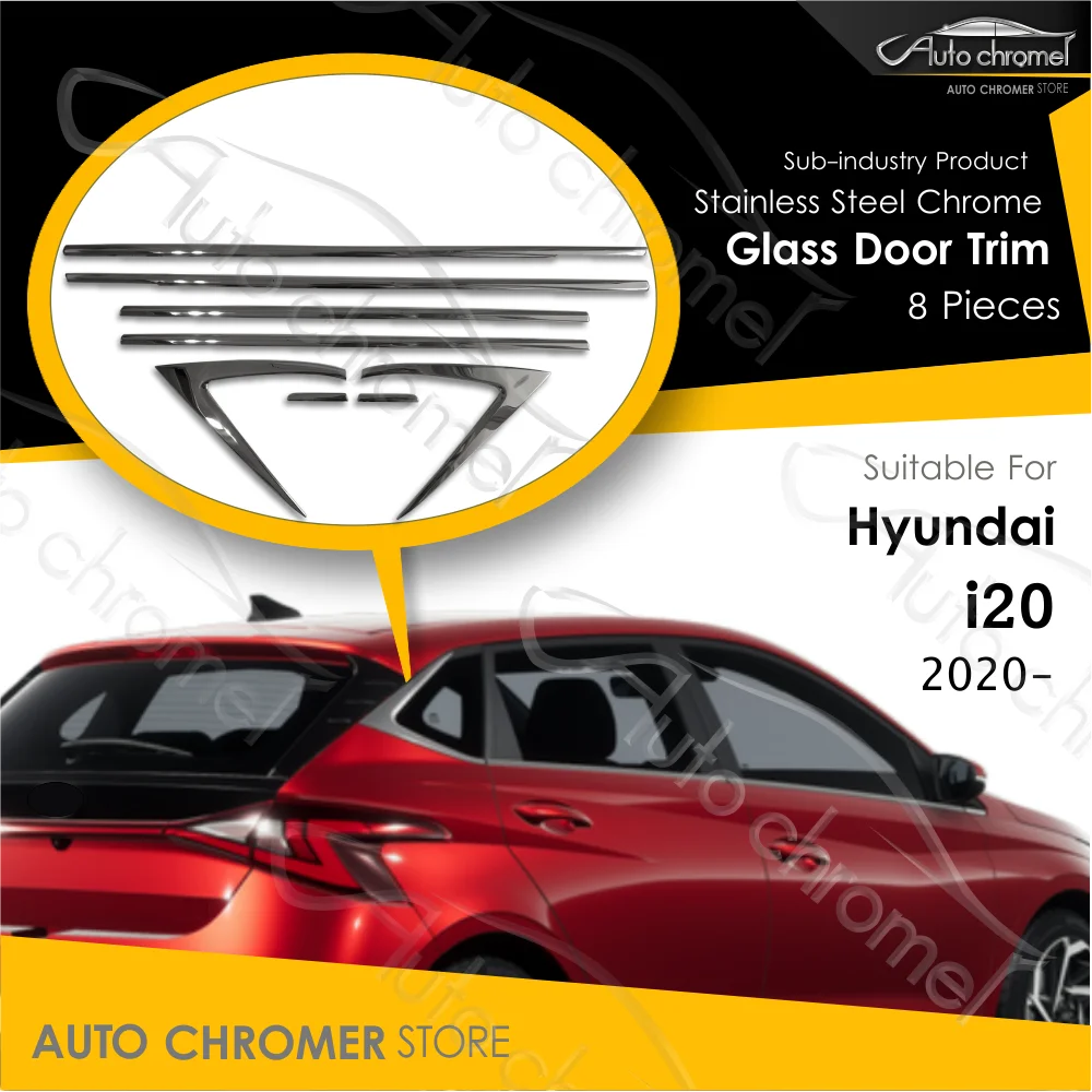 For Hyundai I20 2020- Door Glass Trim 8 Pcs,Aftermarket Product, Car Accessories,Intense,Prime,Prestige,Intuitive,Business Style
For Hyundai I20 2020- Door Glass Trim 8 Pcs,Aftermarket Product, Car Accessories,Intense,Prime,Prestige,Intuitive,Business Style