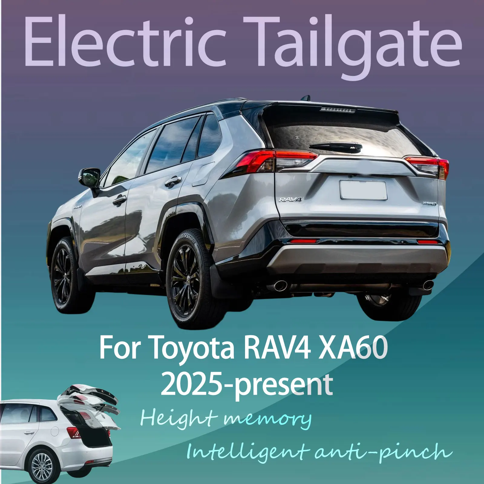 For Toyota RAV4 XA60 2025-present Electric Modified Tailgate Intelligent Height Automatic Lifting Key-Controlled
For Toyota RAV4 XA60 2025-present Electric Modified Tailgate Intelligent Height Automatic Lifting Key-Controlled
