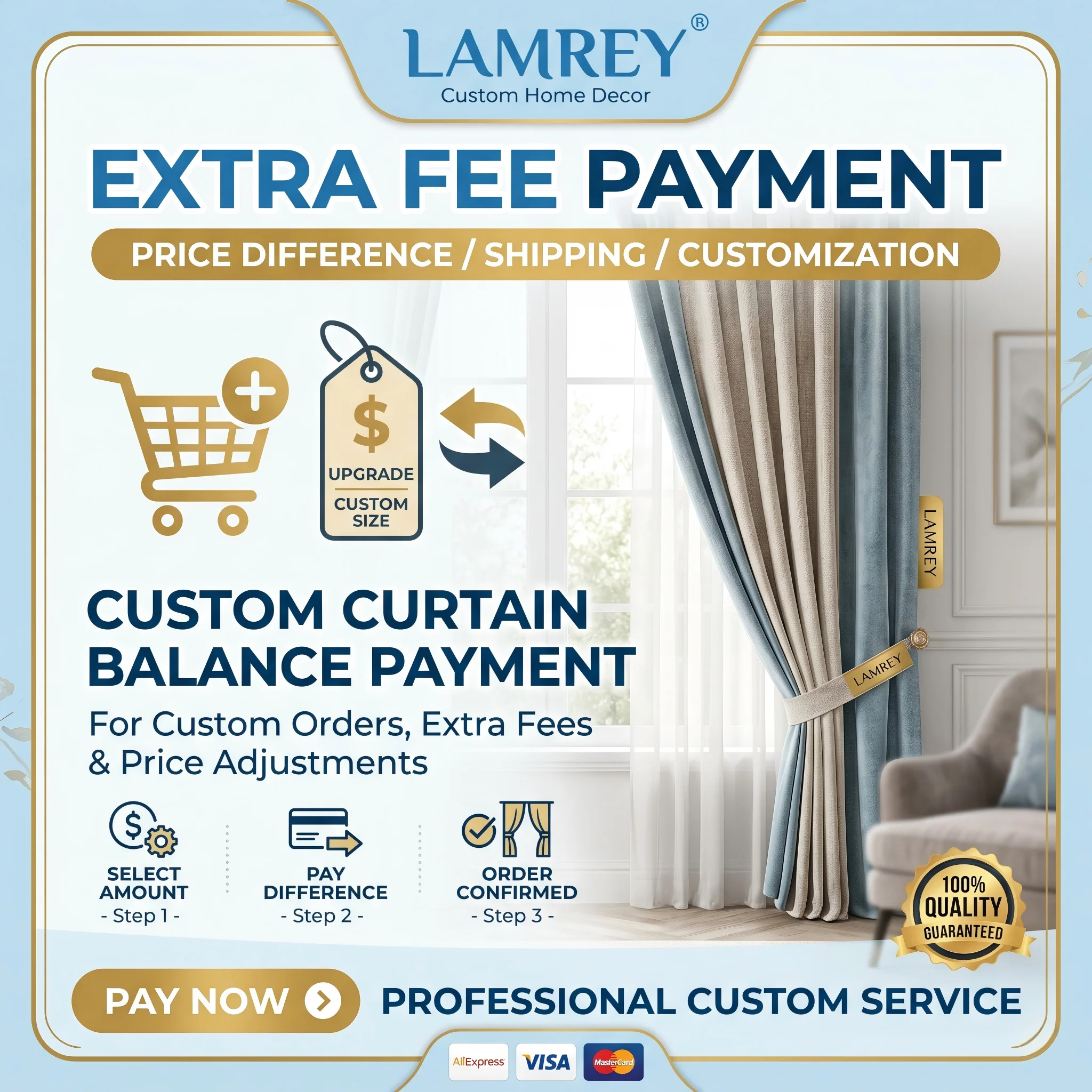 LAMREY Custom Curtains Extra Fee Link for Price Difference / Shipping / Special Size Adjustment - Please Pay Corresponding Amoun
LAMREY Custom Curtains Extra Fee Link for Price Difference / Shipping / Special Size Adjustment - Please Pay Corresponding Amoun