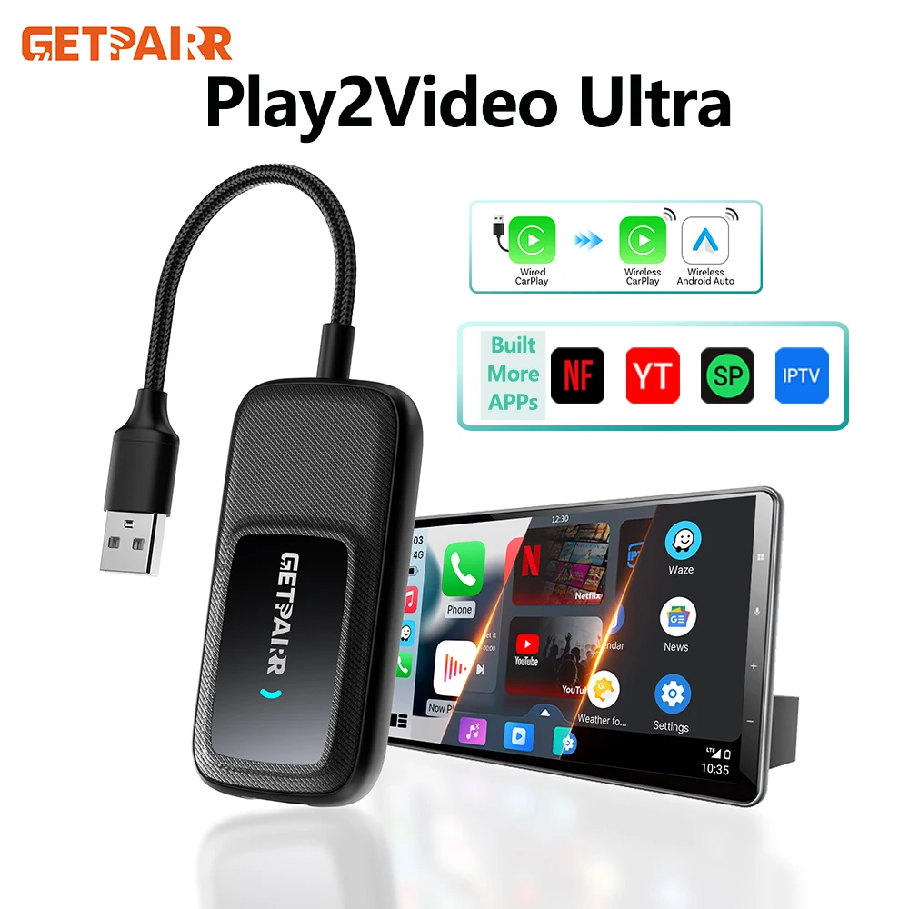 GetPairr Play2Video Ultra for Youtube Netflix IPTV Wireless CarPlay Android Auto Adapter TV Video AI Box for Car Accessories
GetPairr Play2Video Ultra for Youtube Netflix IPTV Wireless CarPlay Android Auto Adapter TV Video AI Box for Car Accessories