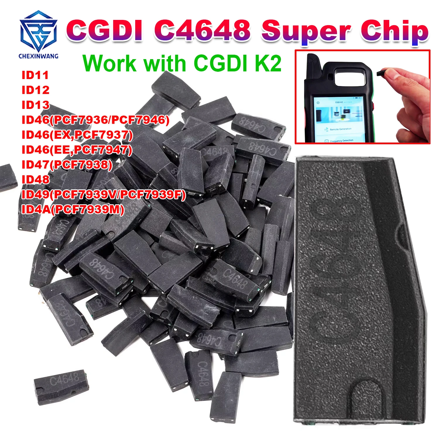 CGDI C4648 Super Chip Work with CGDI K2 Smart Key Programmer Support ID11 ID12 ID13 ID46 ID47 ID48 ID49 ID4A PK CP8X Super Chip
CGDI C4648 Super Chip Work with CGDI K2 Smart Key Programmer Support ID11 ID12 ID13 ID46 ID47 ID48 ID49 ID4A PK CP8X Super Chip