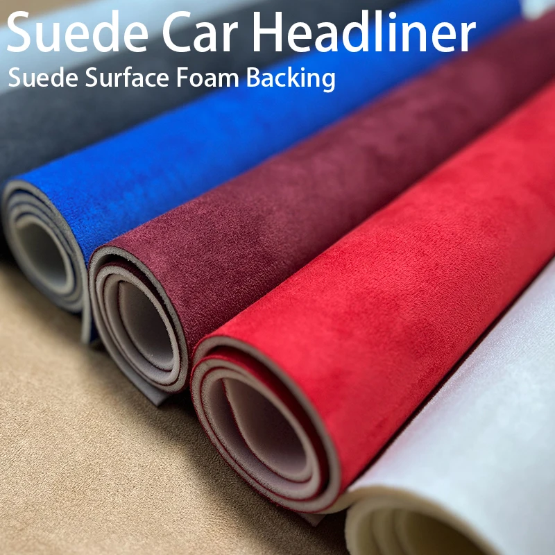 Suede Auto Headliner Fabric for Car Ceiling Liner Repair Car Roof Fabric Car Lining Interior Foam Backed 100/200/300x140cm
Suede Auto Headliner Fabric for Car Ceiling Liner Repair Car Roof Fabric Car Lining Interior Foam Backed 100/200/300x140cm