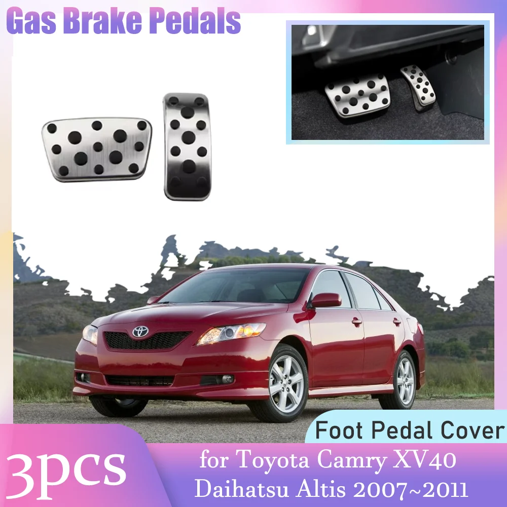 Car Gas Brake Pedals for Toyota Camry XV40 Daihatsu Altis 2007~2011 No Drilling Anti-Slip Alloy Footrest Part Cover Accessorie
Car Gas Brake Pedals for Toyota Camry XV40 Daihatsu Altis 2007~2011 No Drilling Anti-Slip Alloy Footrest Part Cover Accessorie