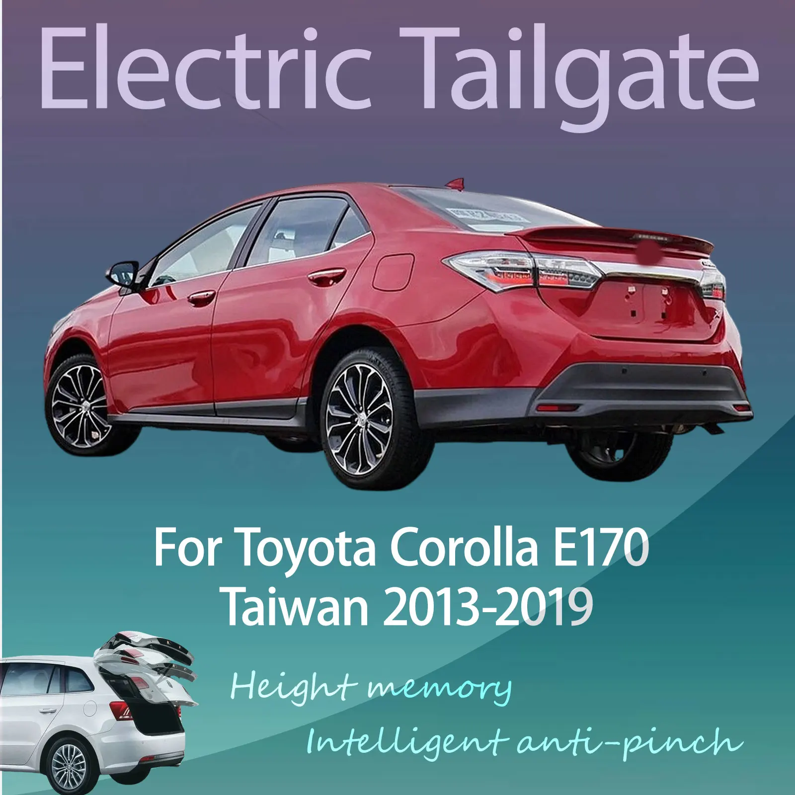 For Toyota Corolla E170 Taiwan 2013-2019 Electric Modified Tailgate Intelligent Height Automatic Lifting Key-Controlled
For Toyota Corolla E170 Taiwan 2013-2019 Electric Modified Tailgate Intelligent Height Automatic Lifting Key-Controlled