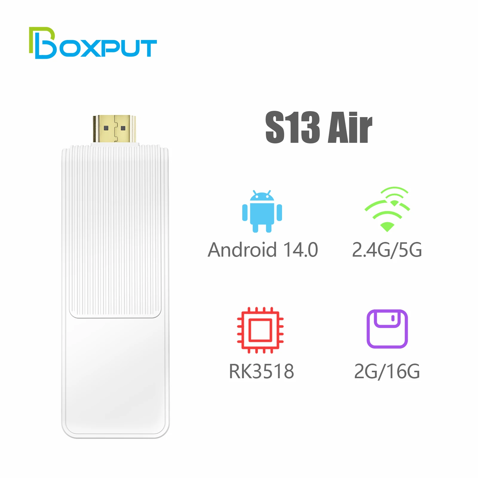 S13 Air TV Stick Directly from Factory Android 14 RK3518 Dual Wifi 2.4G/5G Wifi6 2GB/16GB 4K HDR Bluetooth Voice Remote Control
S13 Air TV Stick Directly from Factory Android 14 RK3518 Dual Wifi 2.4G/5G Wifi6 2GB/16GB 4K HDR Bluetooth Voice Remote Control