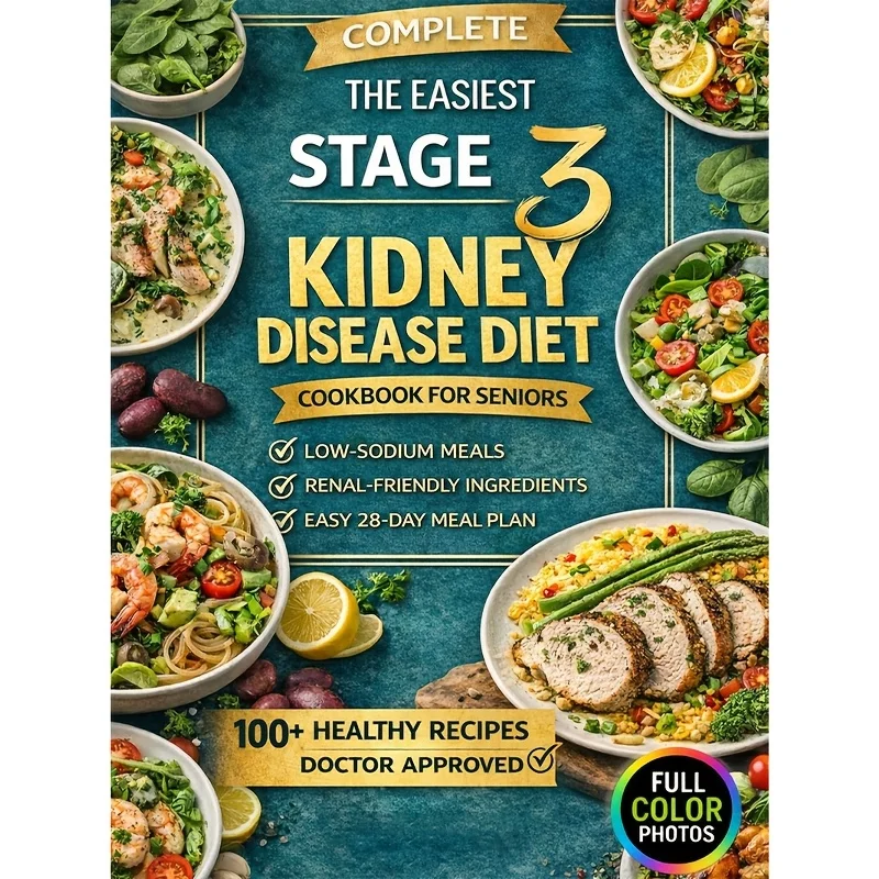 Diet Plan for Elderly Patients with Stage 3 Kidney Disease: Over 100 Quick and Delicious Recipes, along with a 28-Day Plan
Diet Plan for Elderly Patients with Stage 3 Kidney Disease: Over 100 Quick and Delicious Recipes, along with a 28-Day Plan