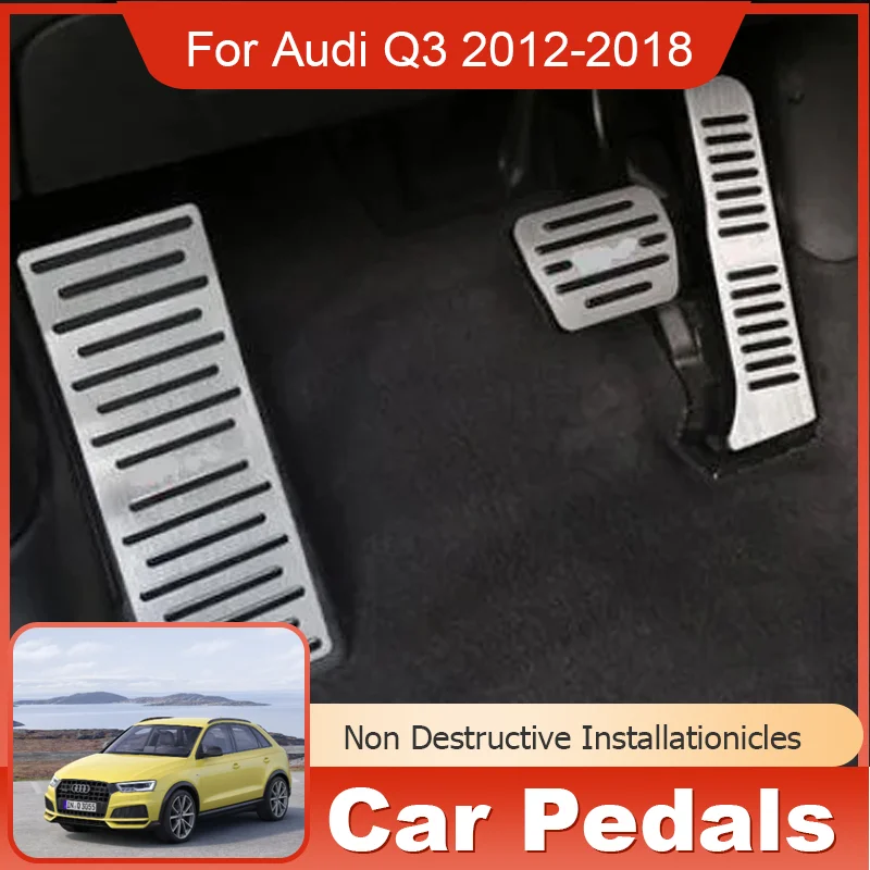 Автомобильная педаль из нержавеющей стали для Audi Q3 8U MK1 2012 ~ 2018 2015 2016 2017
Автомобильная педаль из нержавеющей стали для Audi Q3 8U MK1 2012 ~ 2018 2015 2016 2017