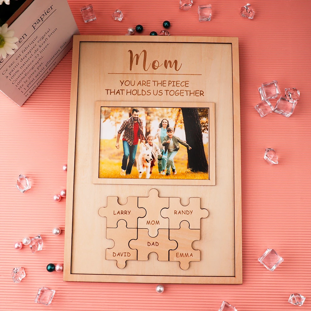 Mom You Are the Piece that Holds Us Together Wooden Puzzle Photo Sign Personalized Name Engraving Decoration for Mother's Day
Mom You Are the Piece that Holds Us Together Wooden Puzzle Photo Sign Personalized Name Engraving Decoration for Mother's Day