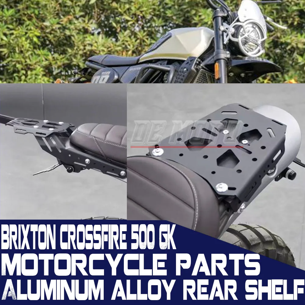 FOR BRIXTON CROSSFIRE 500GK 500GK GK 500 Motorcycle Modifications Tail Box Fuel Tank Aluminum Alloy Rear Rack
FOR BRIXTON CROSSFIRE 500GK 500GK GK 500 Motorcycle Modifications Tail Box Fuel Tank Aluminum Alloy Rear Rack