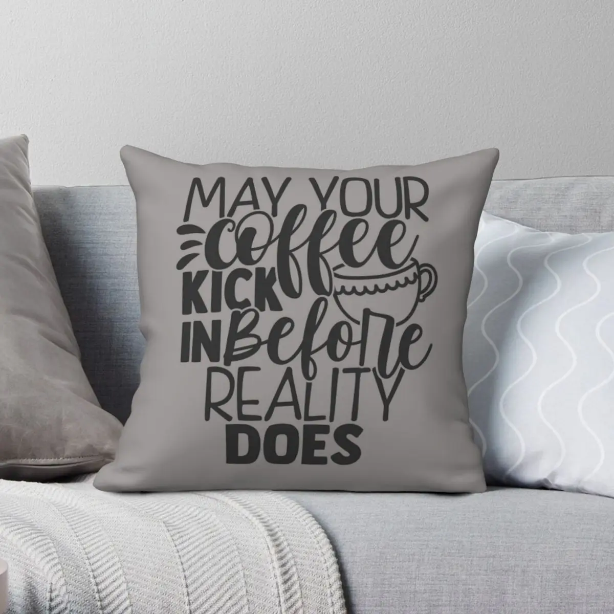 May Your Coffee Kick In Pillowcase Polyester Linen Velvet Creative Zip Decor Pillow Case Home Cushion Cover
May Your Coffee Kick In Pillowcase Polyester Linen Velvet Creative Zip Decor Pillow Case Home Cushion Cover