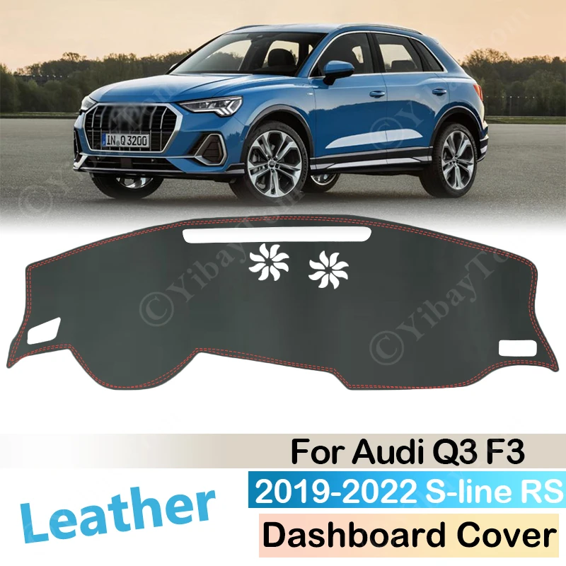 For Audi Q3 F3 2019 ~ 2022 Anti-Slip Leather Mat Dashboard Cover Pad Sunshade Dashmat Protect Carpet Car Accessories S-line RS
For Audi Q3 F3 2019 ~ 2022 Anti-Slip Leather Mat Dashboard Cover Pad Sunshade Dashmat Protect Carpet Car Accessories S-line RS