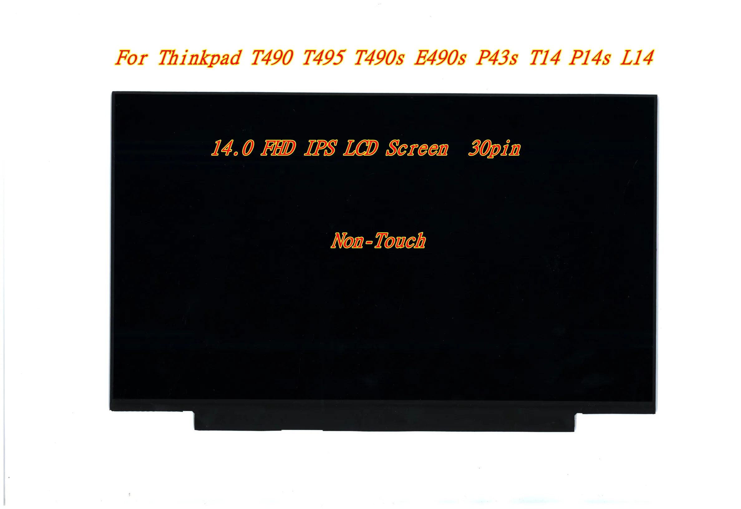 For Lenovo Thinkpad T490 T495 T490s E490s P43s T14 P14s L14 FHD LCD Screen 5D10W46416 5D10M42870 5D11C12740 5D10Q11724
For Lenovo Thinkpad T490 T495 T490s E490s P43s T14 P14s L14 FHD LCD Screen 5D10W46416 5D10M42870 5D11C12740 5D10Q11724