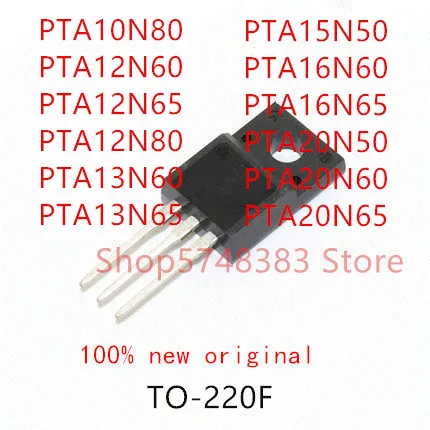 10PCS PTA10N80 PTA12N60 PTA12N65 PTA12N80 PTA13N60 PTA13N65 PTA15N50 PTA16N60 PTA16N65 PTA20N50 PTA20N60 PTA20N65 TO-220F
10PCS PTA10N80 PTA12N60 PTA12N65 PTA12N80 PTA13N60 PTA13N65 PTA15N50 PTA16N60 PTA16N65 PTA20N50 PTA20N60 PTA20N65 TO-220F