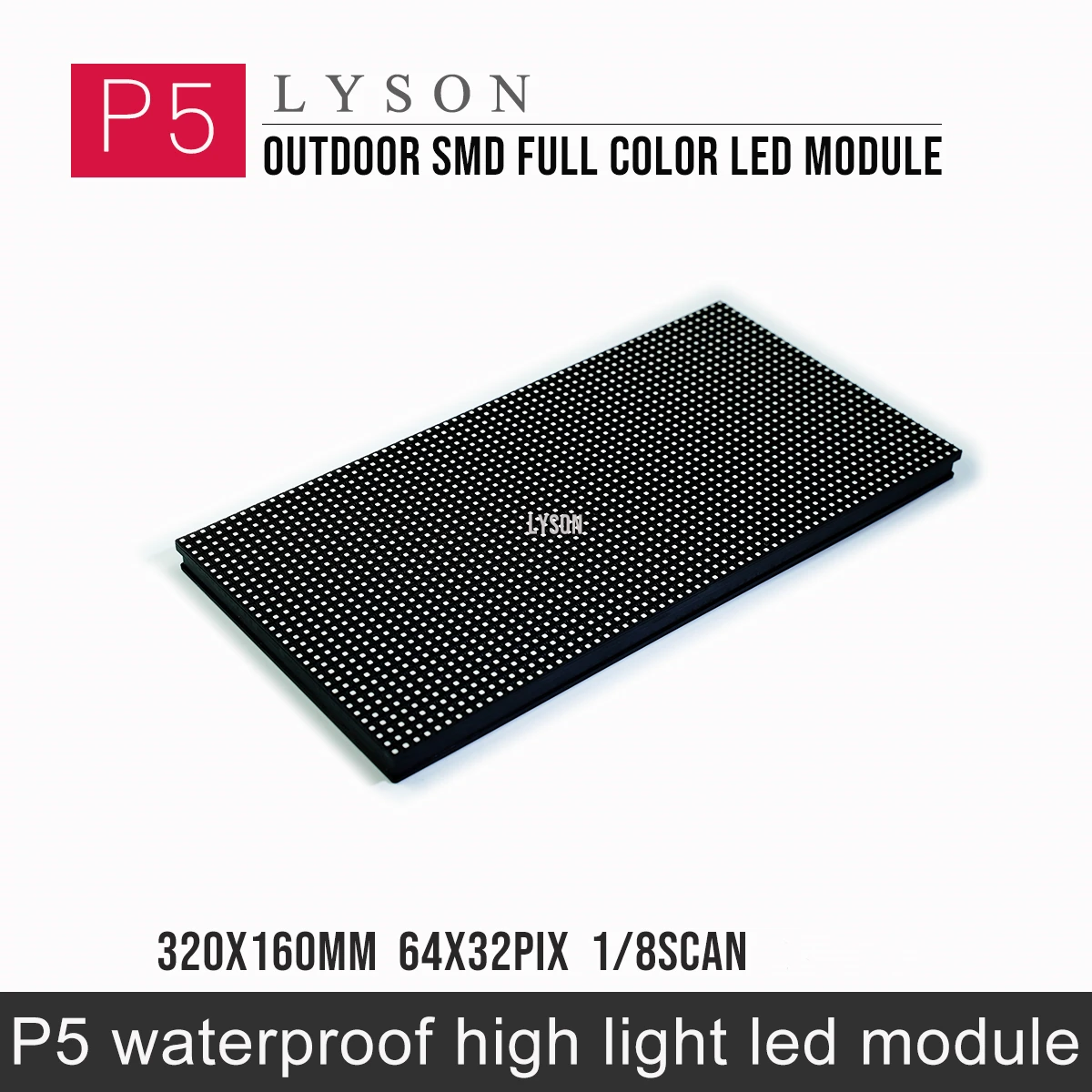 Outdoor P5 SMD Full Color LED Video Wall Module 320*160mm 64*32 Pixels Signboard RGB Panel Unit
Outdoor P5 SMD Full Color LED Video Wall Module 320*160mm 64*32 Pixels Signboard RGB Panel Unit