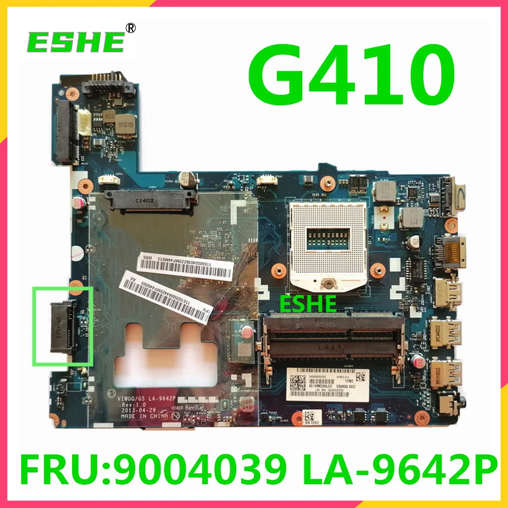 For Lenovo G410 Motherboard 11S90004039 90004039 VIWG0/GS LA-9642P mainboard 100% Fully Tested&High quality
For Lenovo G410 Motherboard 11S90004039 90004039 VIWG0/GS LA-9642P mainboard 100% Fully Tested&High quality