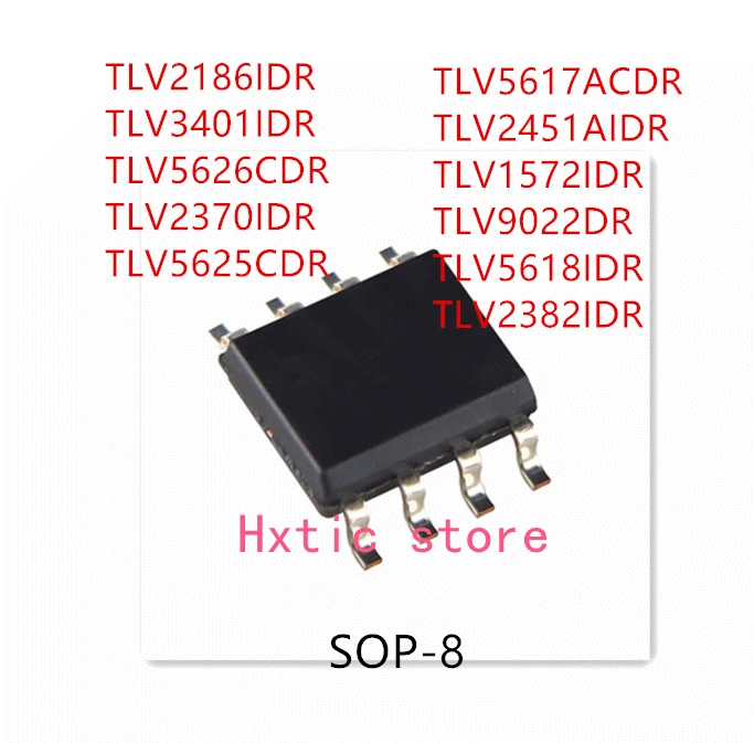 10PCS TLV2186IDR TLV3401IDR TLV5626CDR TLV2370IDR TLV5625CDR TLV5617ACDR TLV2451AIDR TLV1572IDR TLV9022DR TLV5618IDR TLV2382IDR
10PCS TLV2186IDR TLV3401IDR TLV5626CDR TLV2370IDR TLV5625CDR TLV5617ACDR TLV2451AIDR TLV1572IDR TLV9022DR TLV5618IDR TLV2382IDR