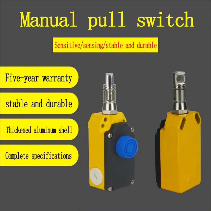 ZS7111 manual reset with button LS-LX-S/Z stroke switch pull wire control single-phase pull rope switch
ZS7111 manual reset with button LS-LX-S/Z stroke switch pull wire control single-phase pull rope switch