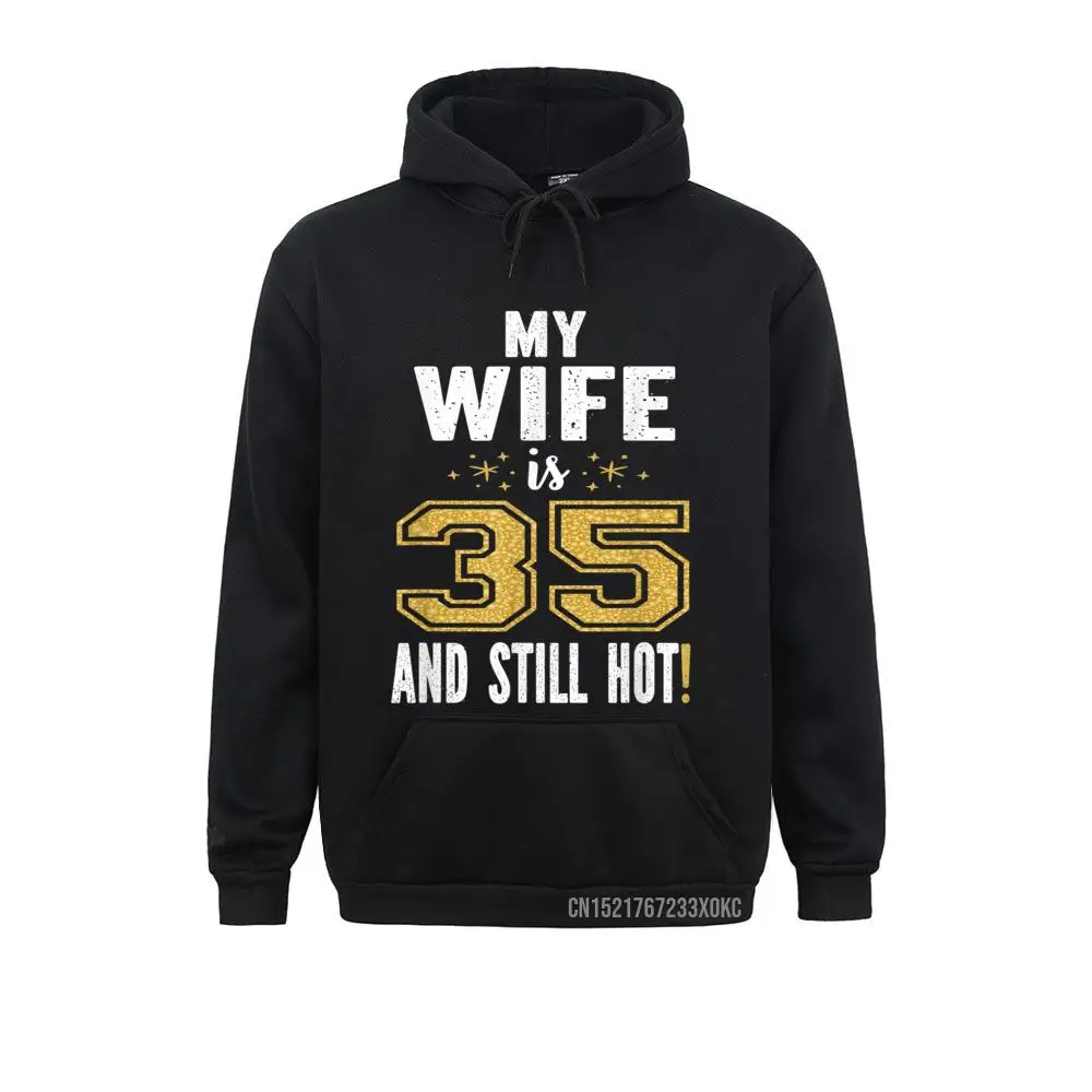 My Wife Is 35 And Still Hot 35th Birthday Gift For Her Hoodie Classic Hoodies Family Mens Sweatshirts Novelty Sportswears
My Wife Is 35 And Still Hot 35th Birthday Gift For Her Hoodie Classic Hoodies Family Mens Sweatshirts Novelty Sportswears