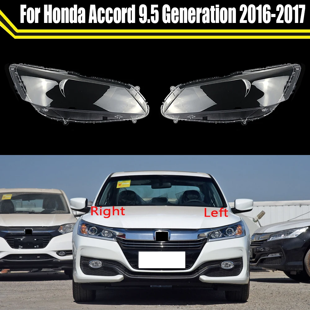 For Honda Accord 9.5 Generation 2016 2017 Car Front Headlight Cover Glass Lamp Caps Lampshade Auto Head Light Lens Shell
For Honda Accord 9.5 Generation 2016 2017 Car Front Headlight Cover Glass Lamp Caps Lampshade Auto Head Light Lens Shell