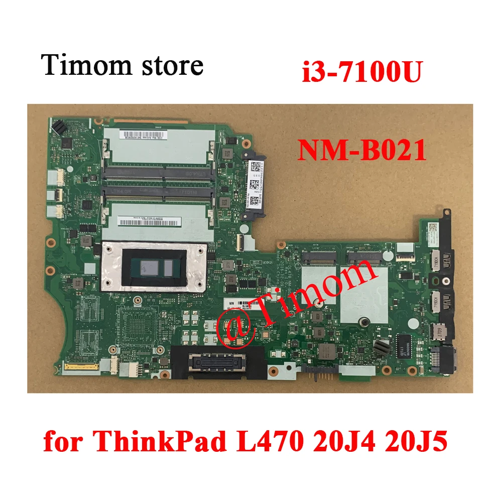 i3-7100U for ThinkPad L470 20J4 20J5 Integrated Motherboard NM-B021 02DL630 02DL631 02DL632 02DL633 01HY121
i3-7100U for ThinkPad L470 20J4 20J5 Integrated Motherboard NM-B021 02DL630 02DL631 02DL632 02DL633 01HY121