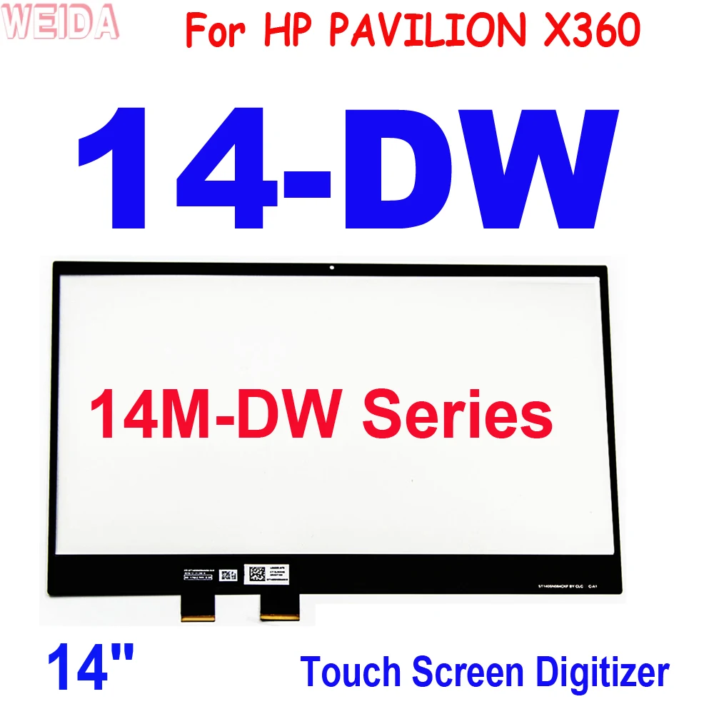 14 inch Touch Screen For HP PAVILION X360 14M-DW Series 14-DW Touch Screen Digitizer Glass Panel Screen Replacement
14 inch Touch Screen For HP PAVILION X360 14M-DW Series 14-DW Touch Screen Digitizer Glass Panel Screen Replacement