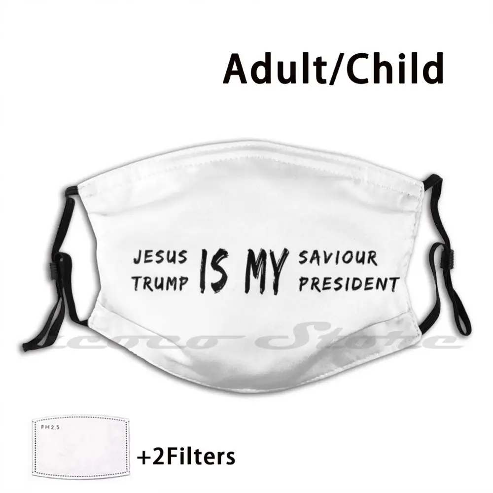Jesus Is My Saviour Trump Is My President Mask Cloth Reusable Print Filter Washable Jesus Is My Saviour Trump Is My President
Jesus Is My Saviour Trump Is My President Mask Cloth Reusable Print Filter Washable Jesus Is My Saviour Trump Is My President