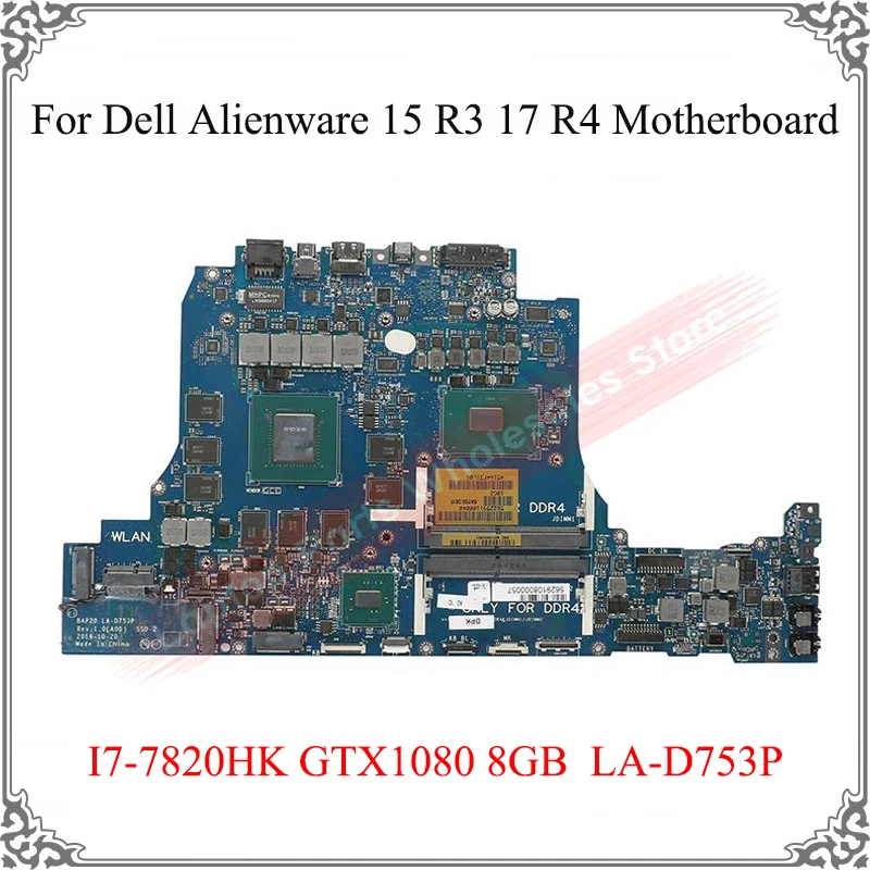Laptop Motherboard For Dell Alienware 15 R3 17 R4 8WCKC D91R7 Logic Board I7-7820HK GTX1080 8GB LA-D753P N17E-G3-A1 Main Board
Laptop Motherboard For Dell Alienware 15 R3 17 R4 8WCKC D91R7 Logic Board I7-7820HK GTX1080 8GB LA-D753P N17E-G3-A1 Main Board