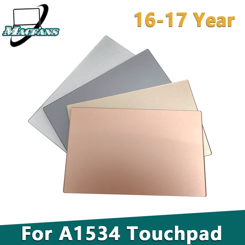 Grey/Silver/Gold/Rose Gold Replacement A1534 Touchpad for MacBook Retina A1534 Trackpad 2016-2017 Year
Grey/Silver/Gold/Rose Gold Replacement A1534 Touchpad for MacBook Retina A1534 Trackpad 2016-2017 Year