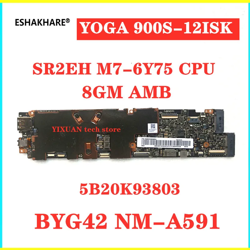 5B20K93803 BYG42 NM-A591 For Lenovo YOGA 900S-12ISK 12.5" Laptop motherboard 8G memory GMA HD 515 SR2EH M7-6Y75 CPU Main board
5B20K93803 BYG42 NM-A591 For Lenovo YOGA 900S-12ISK 12.5" Laptop motherboard 8G memory GMA HD 515 SR2EH M7-6Y75 CPU Main board