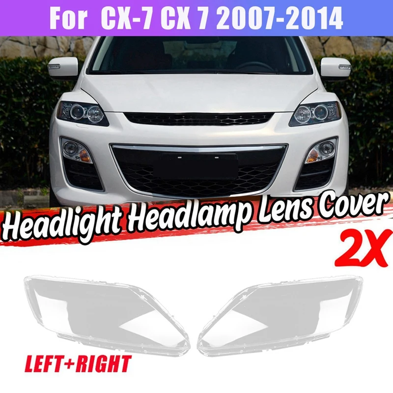 Side for Mazda CX-7 CX 7 2007-2014 Car Headlight Lens Cover Head Light Lamp Lampshade Front Light Shell Cover
Side for Mazda CX-7 CX 7 2007-2014 Car Headlight Lens Cover Head Light Lamp Lampshade Front Light Shell Cover