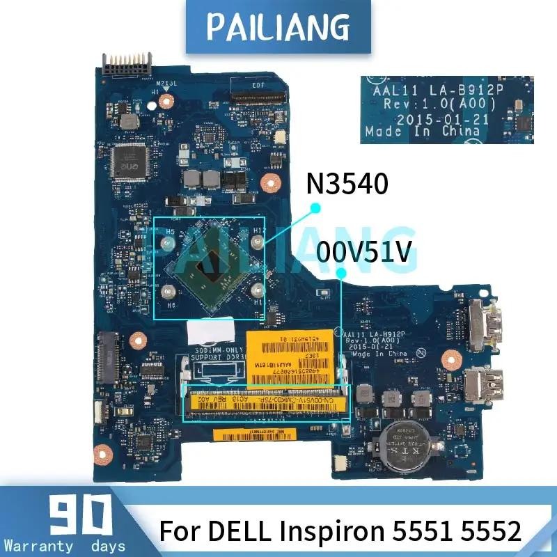 PAILIANG Laptop motherboard For DELL Inspiron 5551 5552 N3540 Mainboard CN-00V51V LA-B912P SR1YW DDR3 tesed
PAILIANG Laptop motherboard For DELL Inspiron 5551 5552 N3540 Mainboard CN-00V51V LA-B912P SR1YW DDR3 tesed