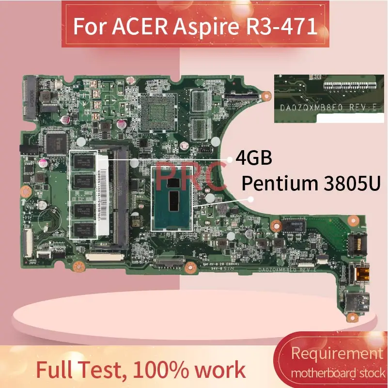 Laptop motherboard For ACER Aspire R3-471 Pentium 3805U Notebook Mainboard DA0ZQXMB8E0 With 4GB RAM DDR3
Laptop motherboard For ACER Aspire R3-471 Pentium 3805U Notebook Mainboard DA0ZQXMB8E0 With 4GB RAM DDR3