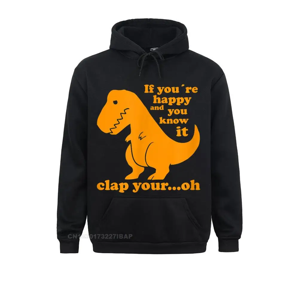 If You're Happy T-Shirt Graphic Men Sweatshirts Printed On Hoodies Long Sleeve Chinese Style Hoods Lovers Day
If You're Happy T-Shirt Graphic Men Sweatshirts Printed On Hoodies Long Sleeve Chinese Style Hoods Lovers Day