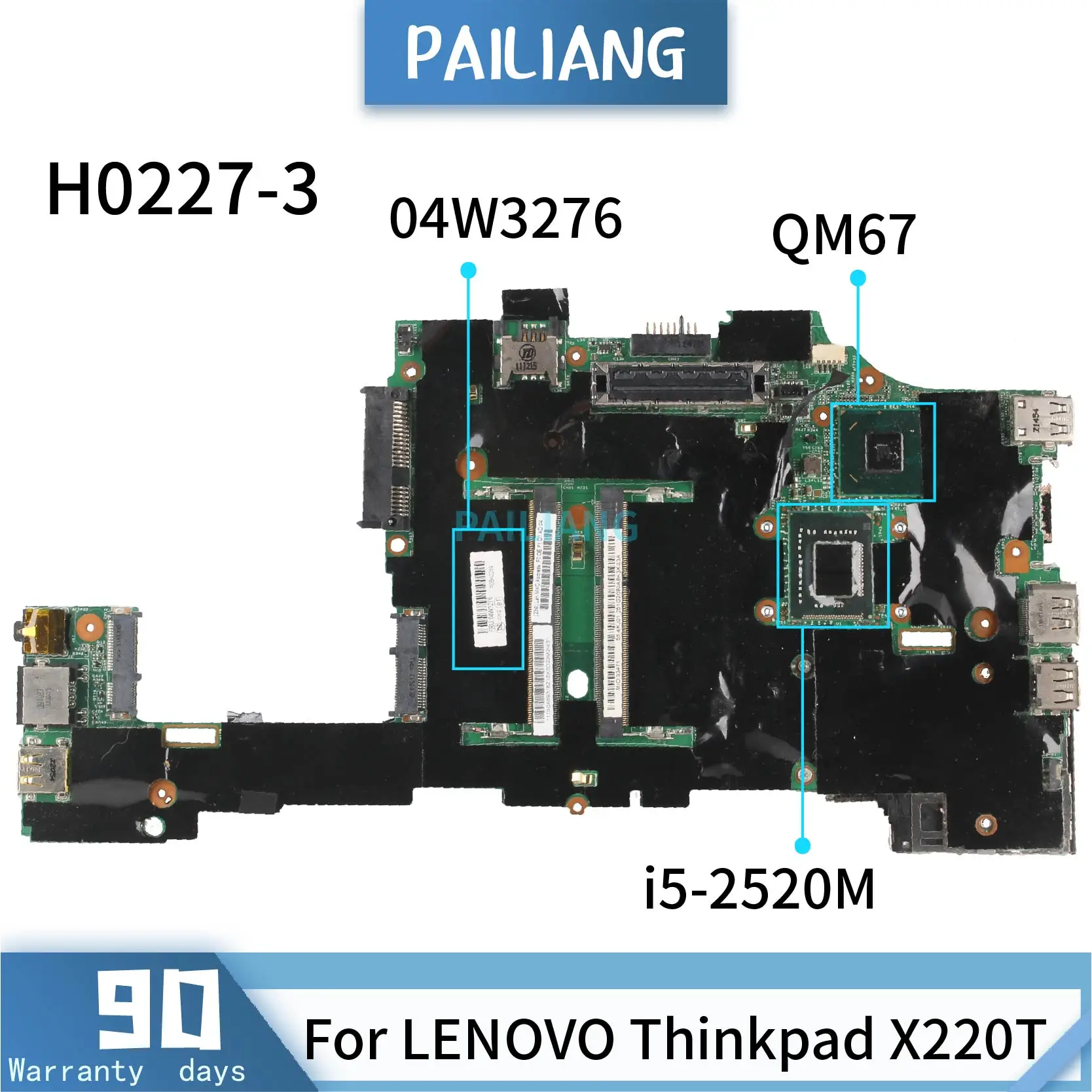 PAILIANG Laptop motherboard For LENOVO Thinkpad X220T H0227-3 04W3276 Mainboard Core SR04A i5-2520M TESTED
PAILIANG Laptop motherboard For LENOVO Thinkpad X220T H0227-3 04W3276 Mainboard Core SR04A i5-2520M TESTED
