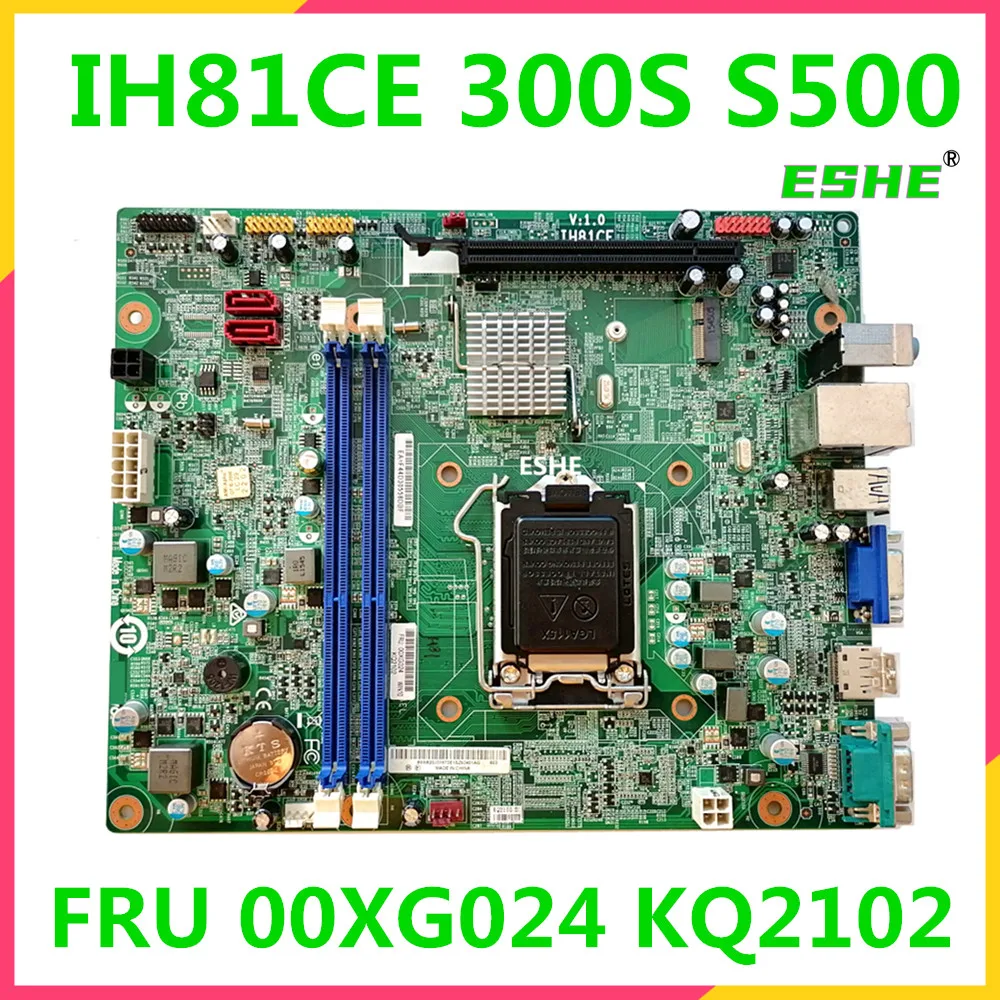 FRU 00XG024 KQ2102 For Lenovo 300S S500 IH81CE H81HD-LD desktop motherboard DDR3 100% Fully Tested&High quality
FRU 00XG024 KQ2102 For Lenovo 300S S500 IH81CE H81HD-LD desktop motherboard DDR3 100% Fully Tested&High quality
