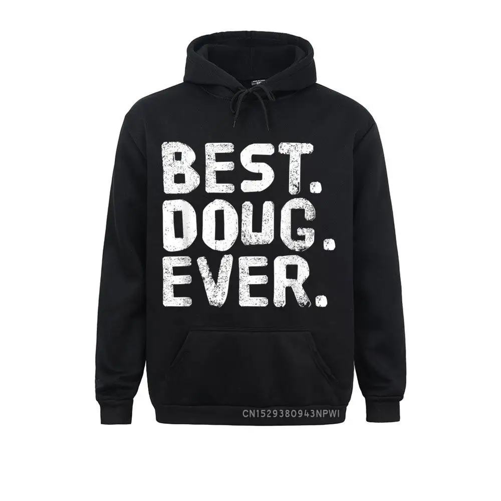 BEST. DOUG. EVER. Funny Name Joke Gift Idea Pullover Crazy Hoodies For Women Winter Sweatshirts Normal Clothes Classic
BEST. DOUG. EVER. Funny Name Joke Gift Idea Pullover Crazy Hoodies For Women Winter Sweatshirts Normal Clothes Classic