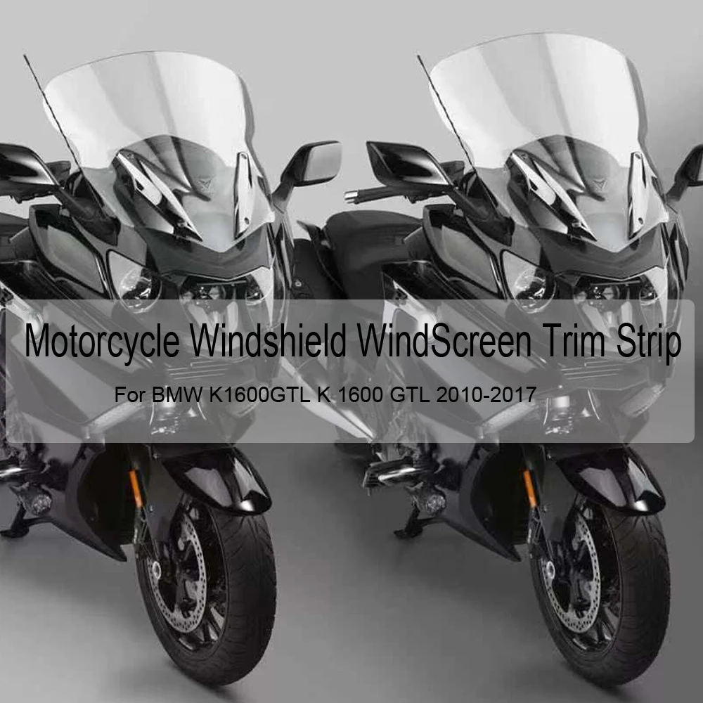 Motorcycle Windshield WindScreen Trim Strip For BMW K1600GTL K 1600 GTL 2010 2011 2012 2013 2014 2015 2016 2017
Motorcycle Windshield WindScreen Trim Strip For BMW K1600GTL K 1600 GTL 2010 2011 2012 2013 2014 2015 2016 2017