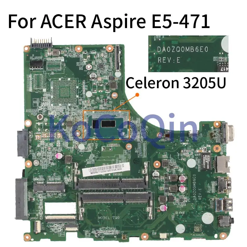 For ACER Aspire E5-471 E5-471G V3-472P Celeron 3205U Notebook Mainboard DA0ZQ0MB6E0 SR215 Laptop Motherboard DDR3
For ACER Aspire E5-471 E5-471G V3-472P Celeron 3205U Notebook Mainboard DA0ZQ0MB6E0 SR215 Laptop Motherboard DDR3