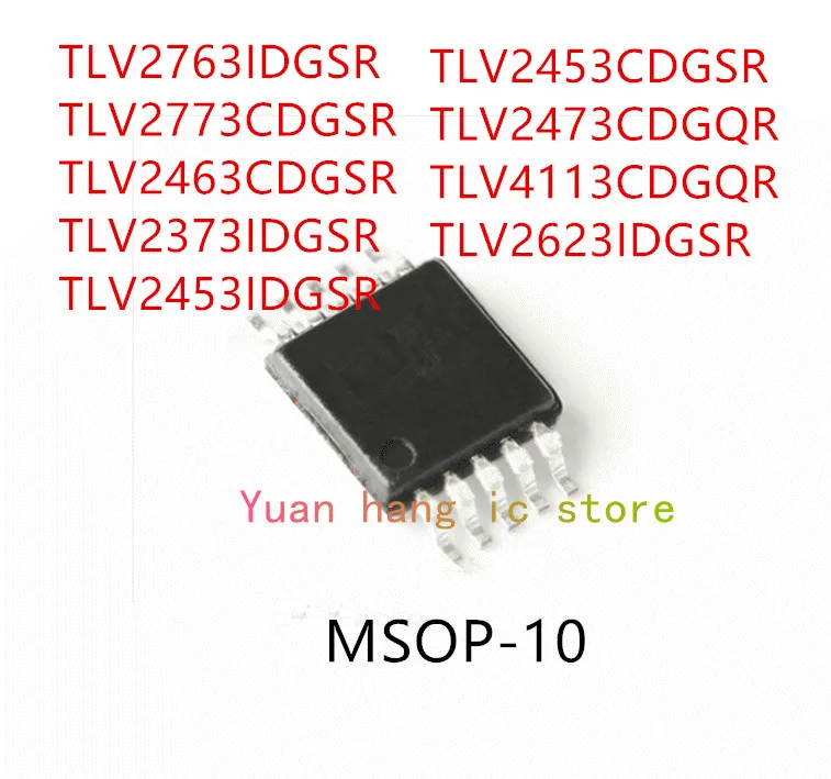 10PCS TLV2763IDGSR TLV2773CDGSR TLV2463CDGSR TLV2373IDGSR TLV2453IDGSR TLV2453CDGSR TLV2473CDGQR TLV4113CDGQR TLV2623IDGSR IC
10PCS TLV2763IDGSR TLV2773CDGSR TLV2463CDGSR TLV2373IDGSR TLV2453IDGSR TLV2453CDGSR TLV2473CDGQR TLV4113CDGQR TLV2623IDGSR IC
