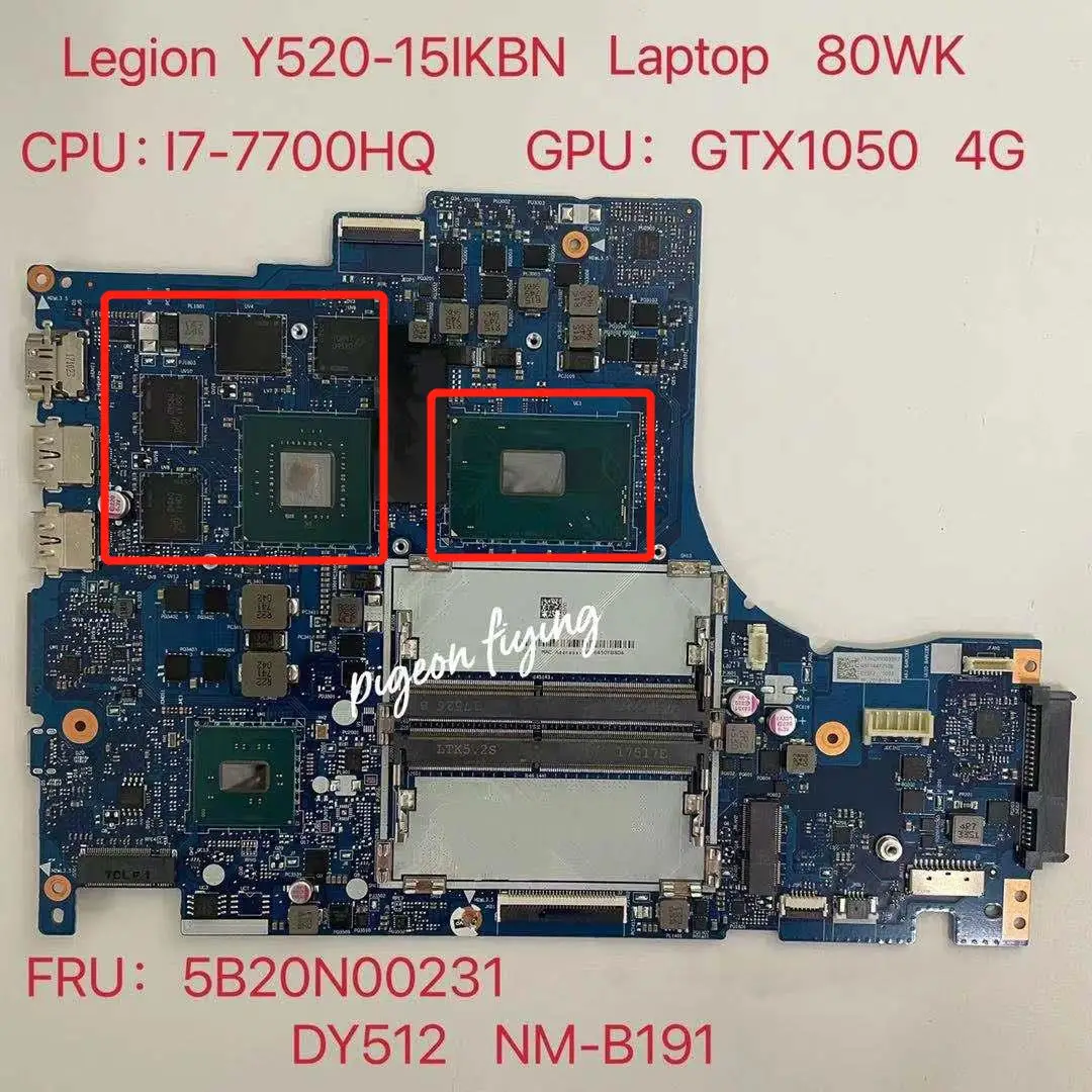 DY512 NM-B191 для Lenovo Legion Y520-15IKBN, материнская плата для ноутбука i7 -7700HQ GPU GTX1050 4G FRU:5B20N00231
DY512 NM-B191 для Lenovo Legion Y520-15IKBN, материнская плата для ноутбука i7 -7700HQ GPU GTX1050 4G FRU:5B20N00231