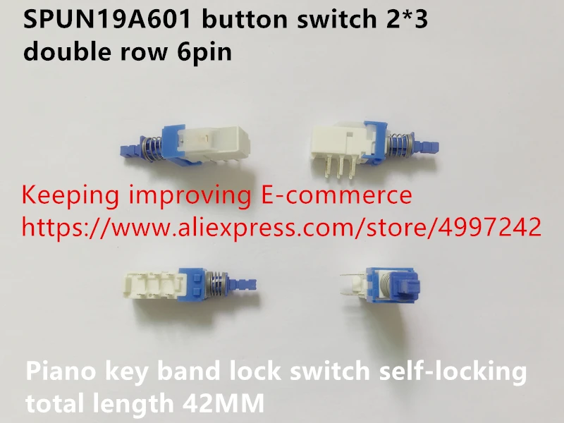 Original new 100% SPUN19A601 button switch double row 6pin piano key band lock switch self-locking total length 42MM
Original new 100% SPUN19A601 button switch double row 6pin piano key band lock switch self-locking total length 42MM