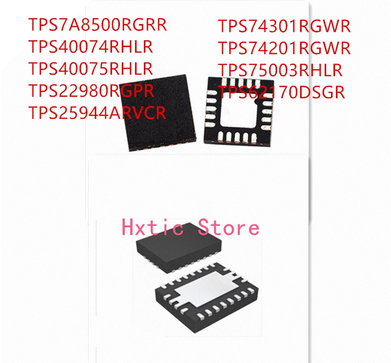 10 шт. TPS7A8500RGRR TPS40074RHLR TPS40075RHLR TPS22980RGPR TPS25944ARVCR TPS74301RGWR TPS74201RGWR TPS75003RHLR TPS62170DSGR IC
10 шт. TPS7A8500RGRR TPS40074RHLR TPS40075RHLR TPS22980RGPR TPS25944ARVCR TPS74301RGWR TPS74201RGWR TPS75003RHLR TPS62170DSGR IC