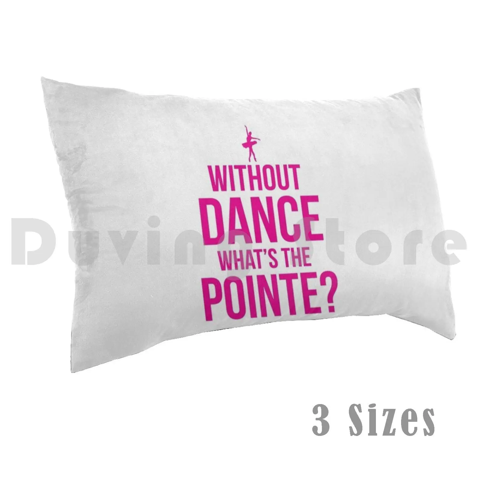 Ballet , Dance , Dancing , Dancer Pillow Case Printed 35x50 Without Dance Whats The Pointe Ballerina Ballet
Ballet , Dance , Dancing , Dancer Pillow Case Printed 35x50 Without Dance Whats The Pointe Ballerina Ballet